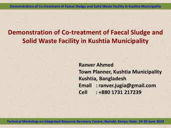 Demonstration of Co-treatment of Faecal Sludge and  Solid Waste Facility in Kushtia Municipality