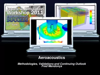 Aeroacoustics  Your title goes here  Methodologies, Validations and Continuing Outlook  Your