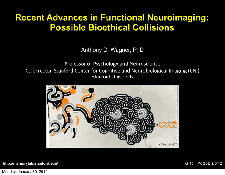 recent advances in functional neuroimaging possible