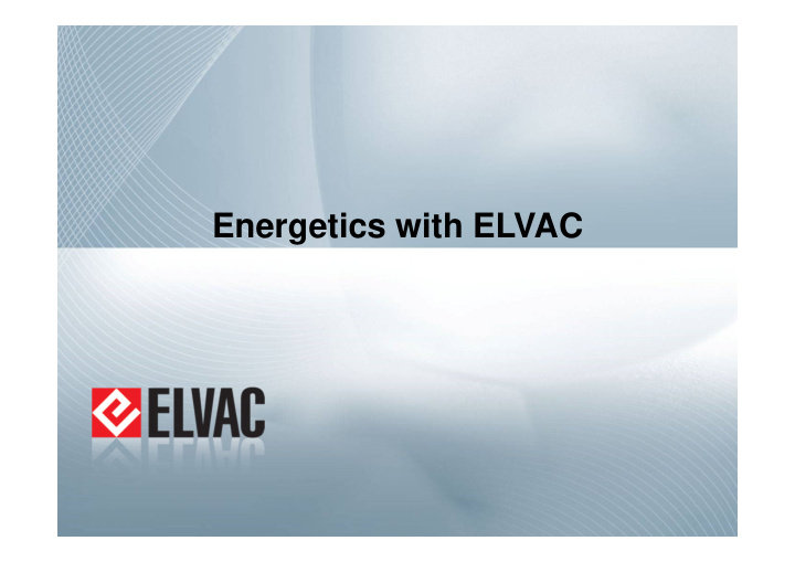 energetics with elvac