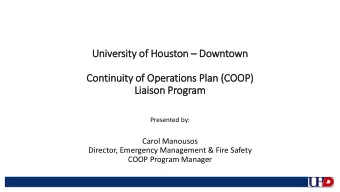 Univ iversity of Houston  Downtown  Contin  inuity of Operations Pla  lan (COOP)  Lia  iaison
