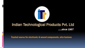 Trusted source for electronic &amp; wound components, wire harness Application notes by ITP..