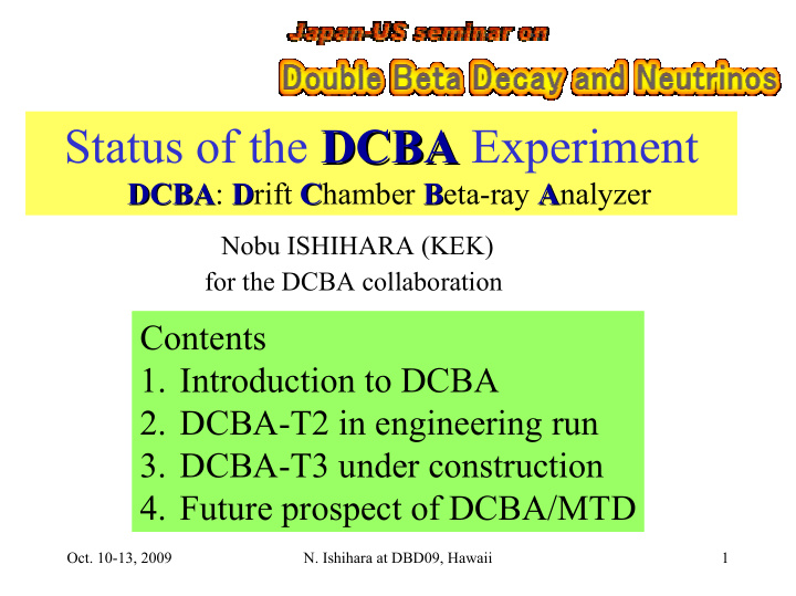 status of the dcba dcba experiment