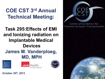 COE CST 3 rd Annual  Technical Meeting:  Task 295:Effects of EMI  and Ionizing radiation on