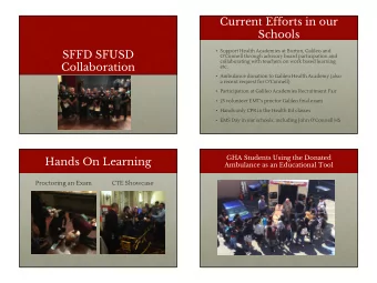 Current Efforts in our  Schools  SFFD SFUSD   Support Health Academies at Burton, Galileo and