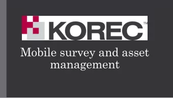 Mobile survey and asset  management  KOREC Latest Technology  K-Portal Video  K-Mobile field