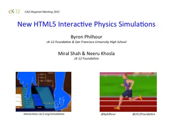 New  HTML5  Interac0ve  Physics  Simula0ons      Byron  Philhour