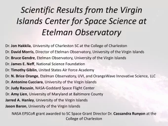 Scientific Results from the Virgin  Islands Center for Space Science at  Etelman Observatory Dr.
