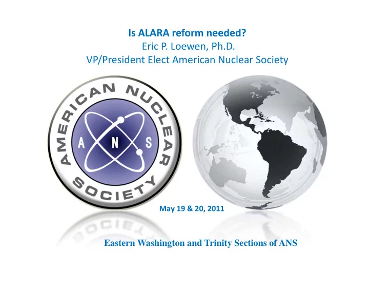 is alara reform needed eric p loewen ph d vp president