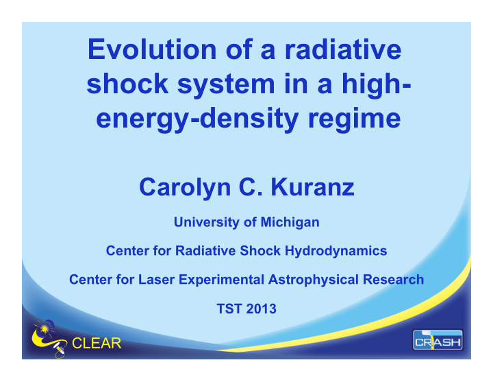 evolution of a radiative shock system in a high energy