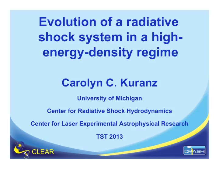 evolution of a radiative shock system in a high energy