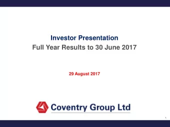 Investor Presentation  Full Year Results to 30 June 2017  29 August 2017  1  Agenda  Overview