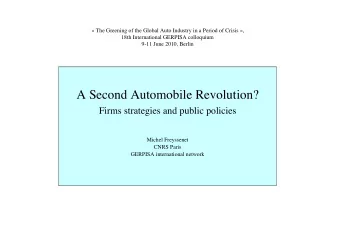 A Second Automobile Revolution?  Firms strategies and public policies  Michel Freyssenet  CNRS