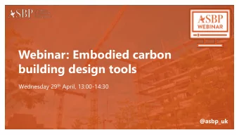 building design tools Wednesday 29 th April, 13:00-14:30  @asbp_uk  Agenda 13:00 Welcome from the