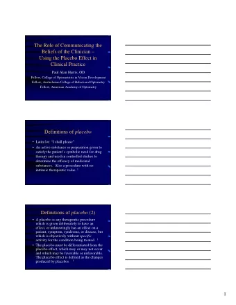 The Role of Communicating the  Beliefs of the Clinician   Using the Placebo Effect in  Clinical