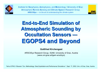EGOPS4 and Beyond  EGOPS4 and Beyond  Gottfried Kirchengast  ARSCliSys Research Group, IGAM,