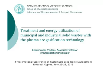 Treatment and energy utilization of  municipal and industrial solid wastes with  the plasma arc