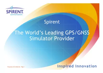 The Worlds Leading GPS/GNSS  Simulator Provider  Proprietary &amp; ConfidentialPage 1 History