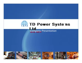 TD Power Systems  Ltd  Company Presentation  June 2013  Table of Contents  Company Overview