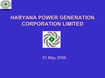 CORPORATION LIMITED  01 May 2009  HPGCL  Presentation  befo  fore  Sta  tate  te Advis  isory