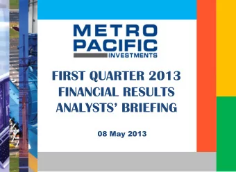 FIRST QUARTER 2013  FINANCIAL RESULTS ANALYSTS BRIEFING 08 May 2013  1  DISCLA  CLAIM  IMER  ER