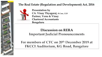 Discussion on RERA  Presentation Overview - Contents  1. RERA Basics   a.  Preamble, Extent and