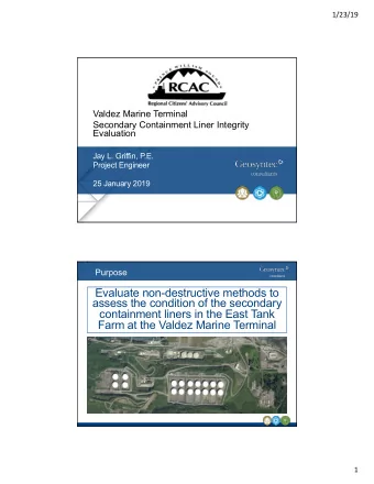 Evaluate non-destructive methods to  assess the condition of the secondary  containment liners in