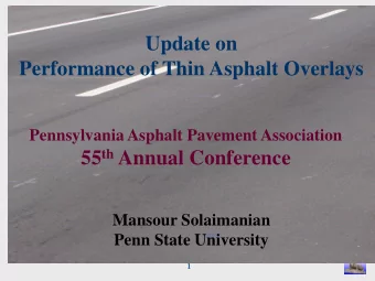 Update on  Performance of Thin Asphalt Overlays  Pennsylvania Asphalt Pavement Association 55 th