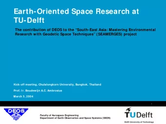 Earth-Oriented Space Research at  TU-Delft  The contribution of DEOS to the South-East Asia:
