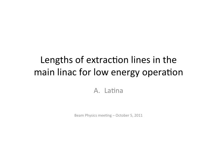 lengths of extrac on lines in the main linac for low