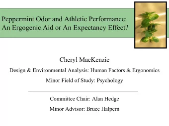 Peppermint Odor and Athletic Performance:  An Ergogenic Aid or An Expectancy Effect?  Cheryl