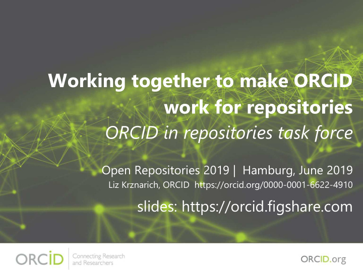 working together to make orcid work for repositories
