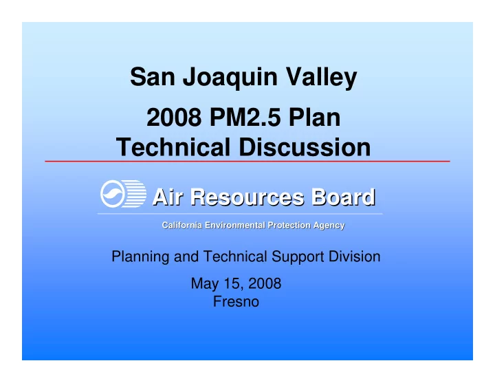 san joaquin valley 2008 pm2 5 plan technical discussion