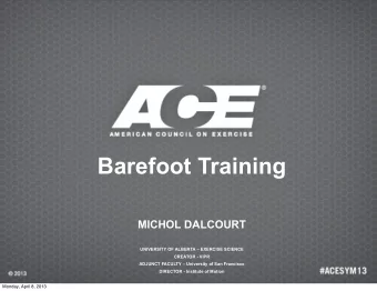Barefoot Training  MICHOL DALCOURT  UNIVERSITY OF ALBERTA  EXERCISE SCIENCE  CREATOR - ViPR