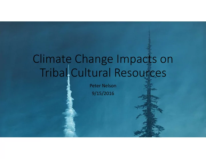 climate change impacts on tribal cultural resources