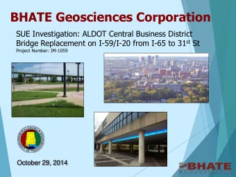 BHATE Geosciences Corporation  SUE Investigation: ALDOT Central Business District Bridge