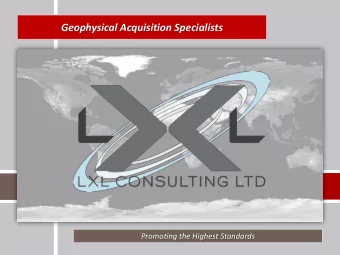 Geophysical Acquisition Specialists  Promoting the Highest Standards  SEISMIC OVERVIEW  What is a