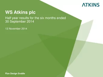 WS Atkins plc  Half year results for the six months ended  30 September 2014  13 November 2014  Uwe