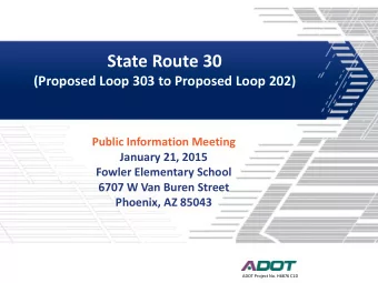 State Route 30  (Proposed Loop 303 to Proposed Loop 202)  Public Information Meeting  January 21,