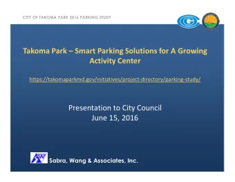 Takoma Park  Smart Parking Solutions for A Growing  Activity Center