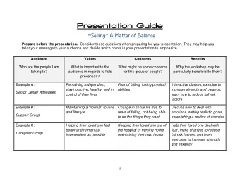 Presen  entatio  ion G  n Guid  ide  Selling  A Matter of Balance Prepare before the