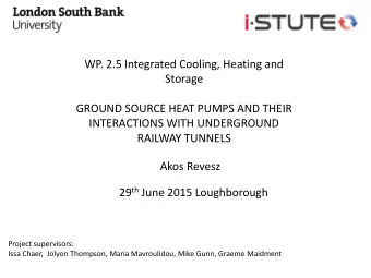 WP. 2.5 Integrated Cooling, Heating and  Storage  GROUND SOURCE HEAT PUMPS AND THEIR  INTERACTIONS