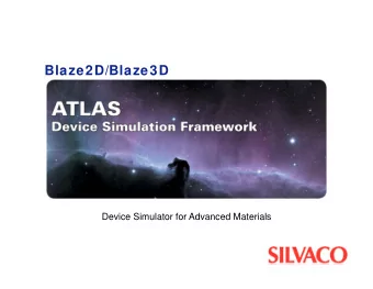 Blaze2D/Blaze3D  Device Simulator for Advanced Materials  Contents   Introduction: What is