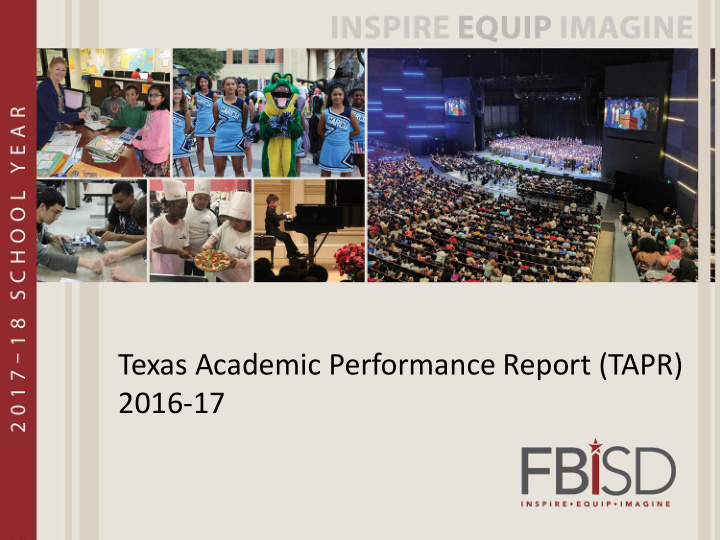 texas academic performance report tapr 2016 17 2016 17
