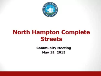 North Hampton Complete  Streets  Community Meeting  May 19, 2015  Complete Streets  Streets that