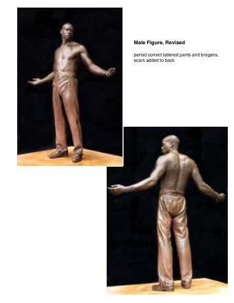 Male Figure, Revised  period correct tattered pants and brogans,  scars added to back  detail of