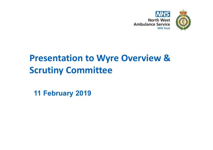 presentation to wyre overview scrutiny committee