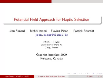 Potential Field Approach for Haptic Selection  Jean Simard  Mehdi Ammi  Flavien Picon  Patrick
