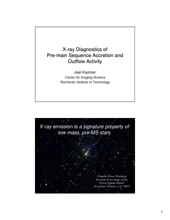 X-  X  -ray Diagnostics of  ray Diagnostics of  Pre-  -main Sequence Accretion and  main Sequence