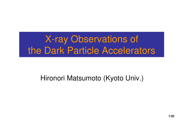 x ray observations of the dark particle accelerators